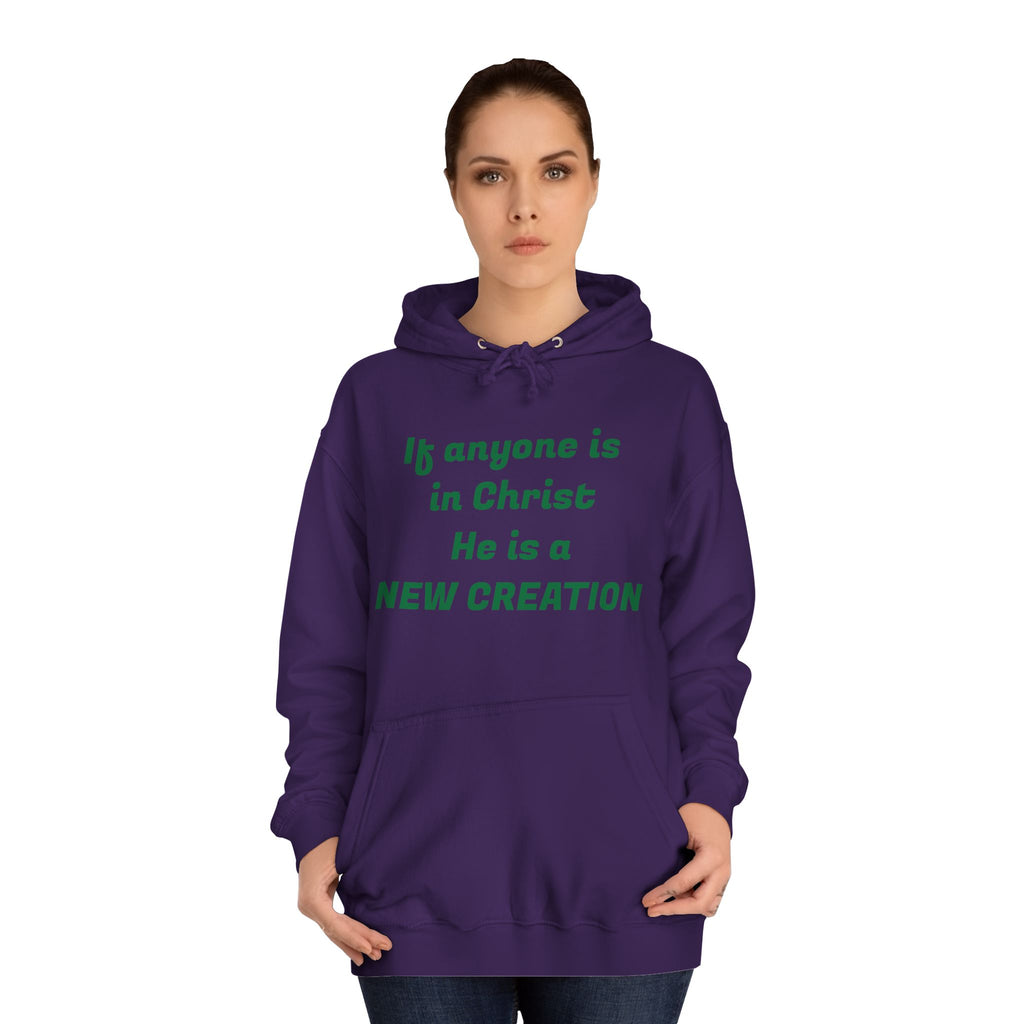 Inspirational Unisex College Hoodie, Faith-Based Apparel, New Creation Design, Motivational Gift, Comfortable Casual Wear, Religious Hoodie