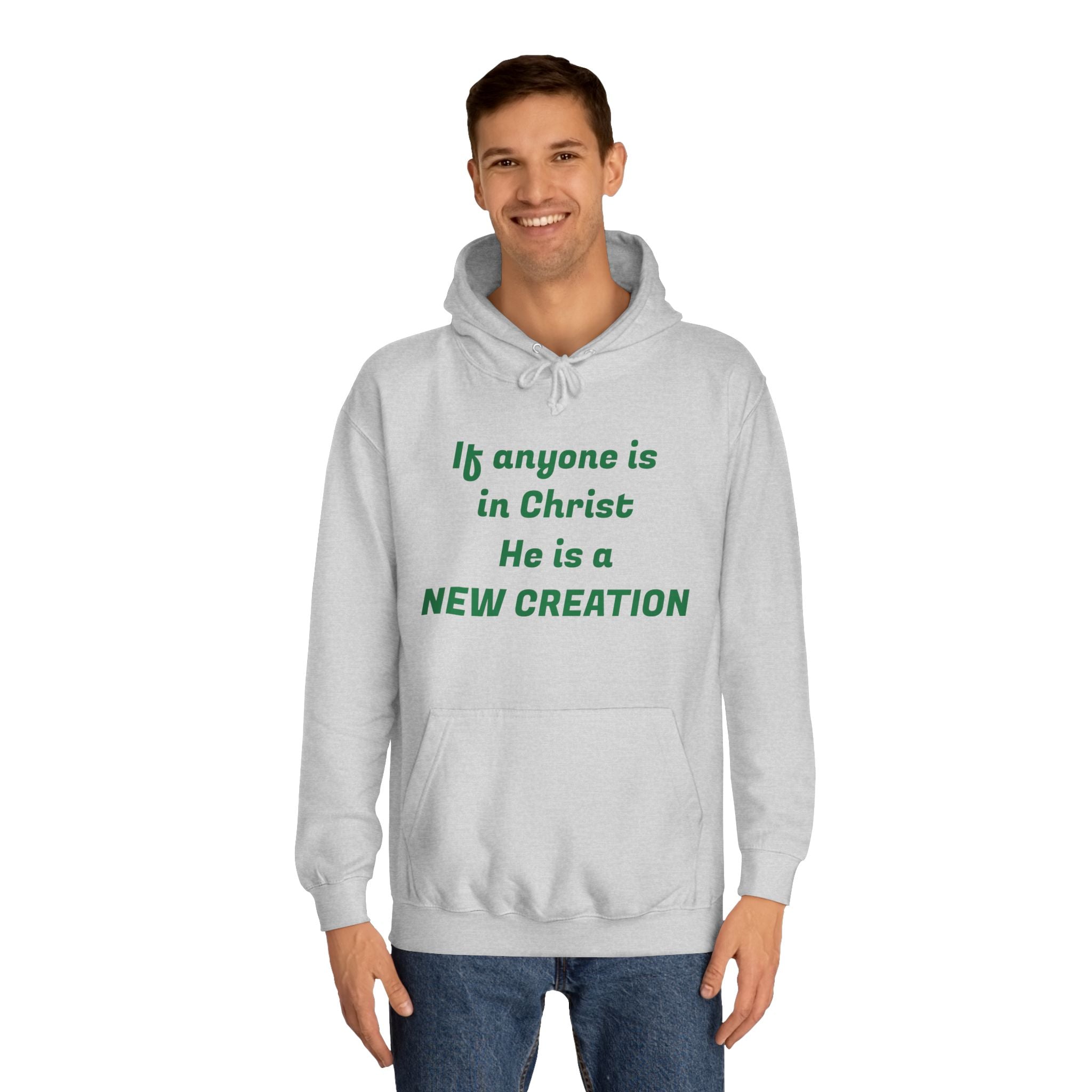 Inspirational Unisex College Hoodie, Faith-Based Apparel, New Creation Design, Motivational Gift, Comfortable Casual Wear, Religious Hoodie
