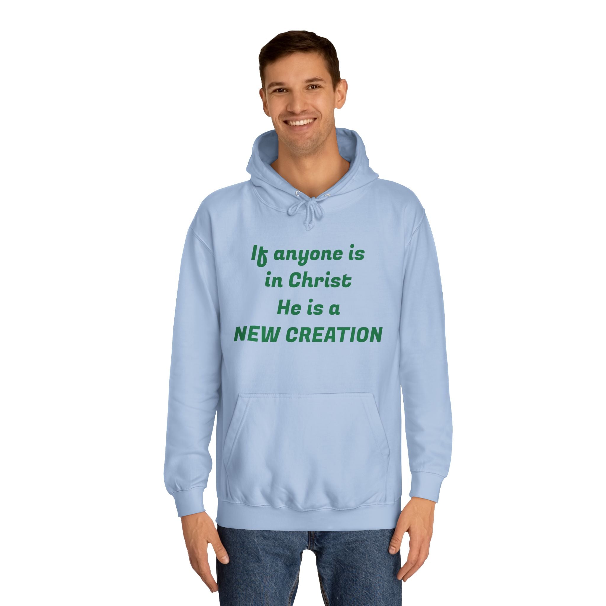 Inspirational Unisex College Hoodie, Faith-Based Apparel, New Creation Design, Motivational Gift, Comfortable Casual Wear, Religious Hoodie