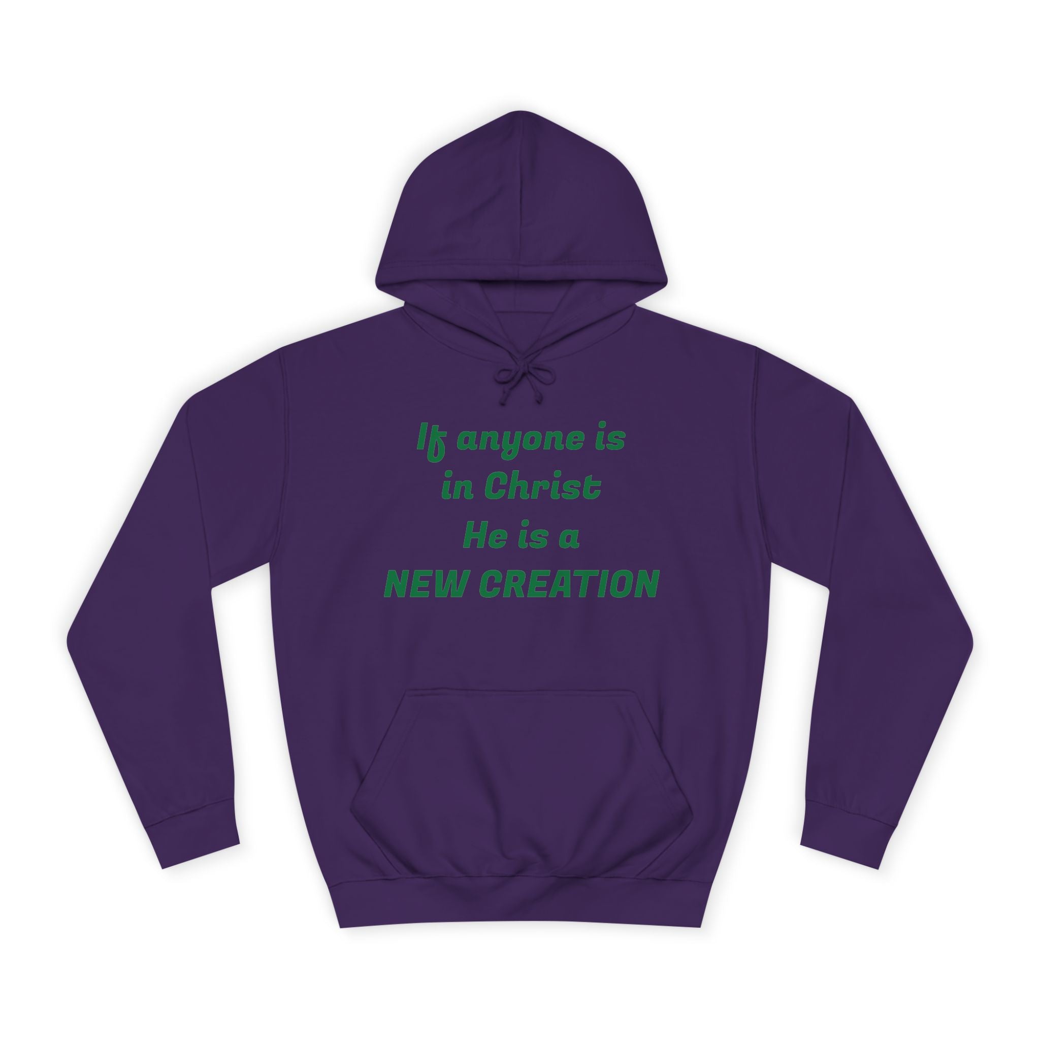 Inspirational Unisex College Hoodie, Faith-Based Apparel, New Creation Design, Motivational Gift, Comfortable Casual Wear, Religious Hoodie