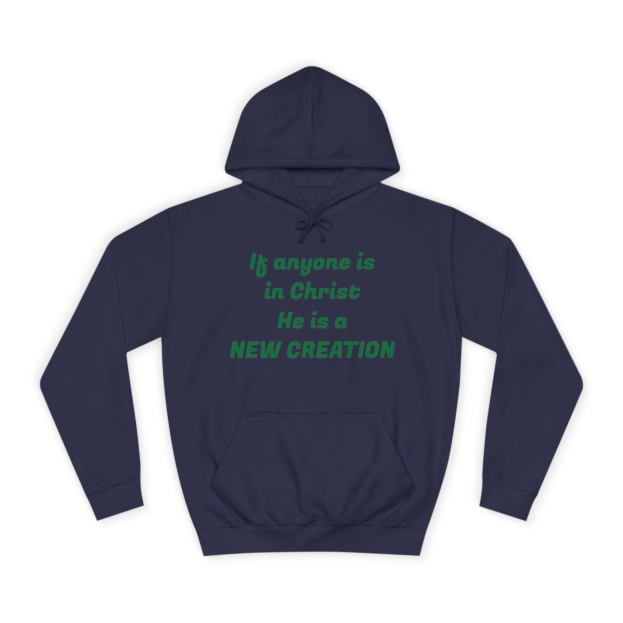 Inspirational Unisex College Hoodie, Faith-Based Apparel, New Creation Design, Motivational Gift, Comfortable Casual Wear, Religious Hoodie
