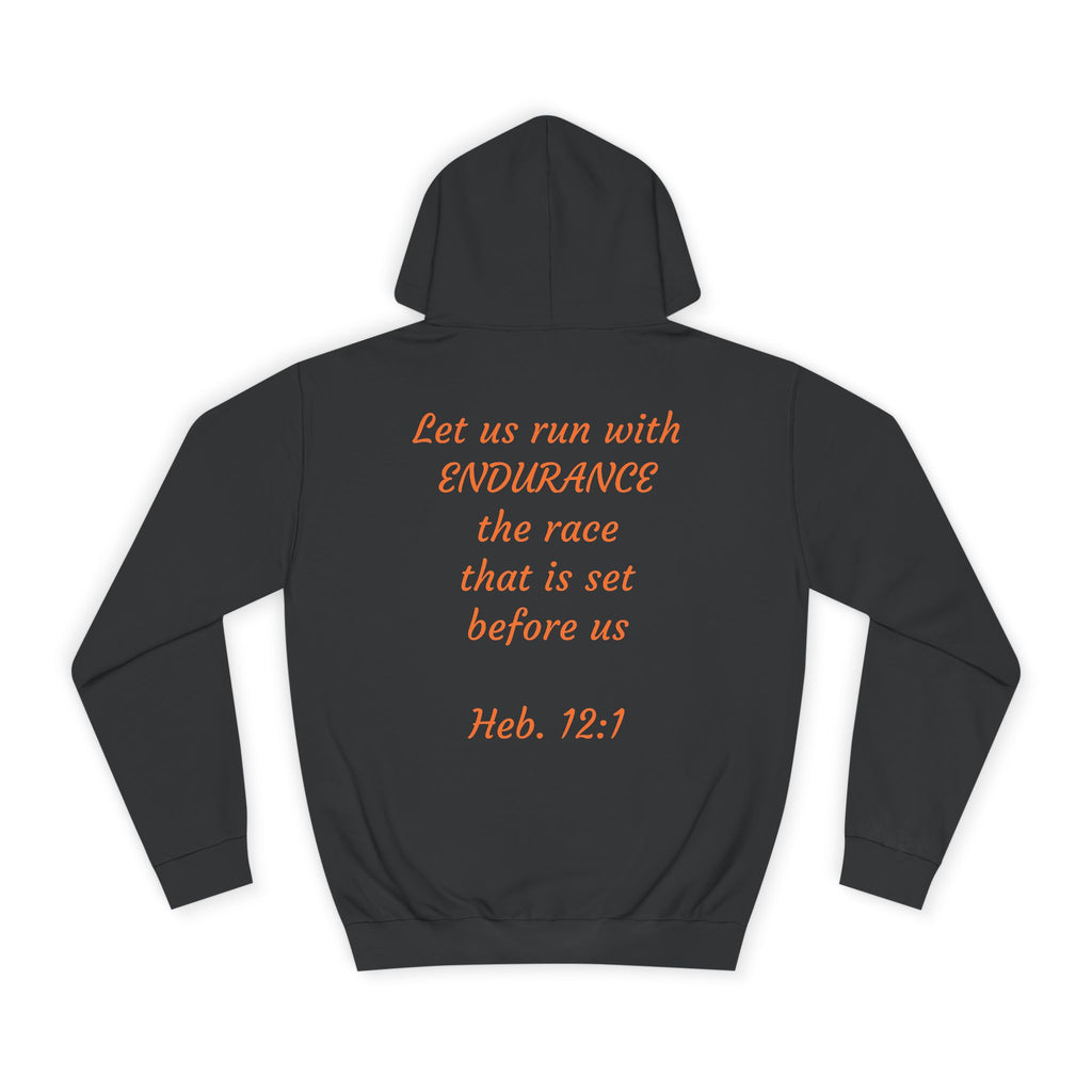 Endurance Quote Hoodie, Motivational Sweatshirt, Unisex College Wear, Faith-Inspired Apparel, Running Outfit, Cozy Gift