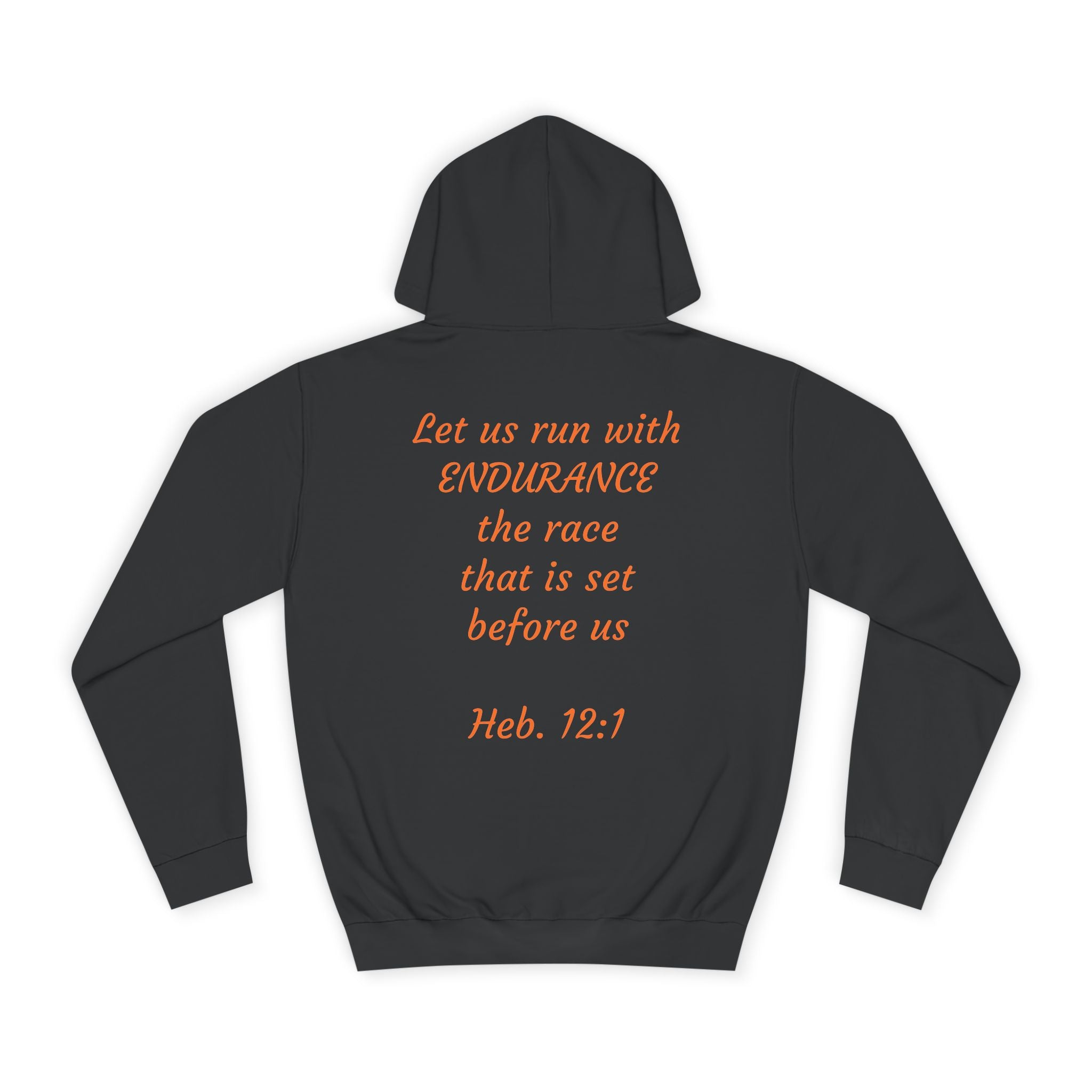 Endurance Quote Hoodie, Motivational Sweatshirt, Unisex College Wear, Faith-Inspired Apparel, Running Outfit, Cozy Gift